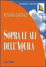 Sopra le ali dell'aquila. Quando il dolore si alza in volo