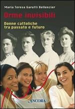 Orme invisibili. Donne cattoliche tra passato e futuro