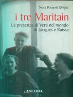 I tre Maritain. La presenza di Vera nel mondo di Jacques e Raïssa