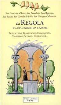 La regola, via di conoscenza e amore - copertina