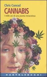 Cannabis. I mille usi di una pianta miracolosa