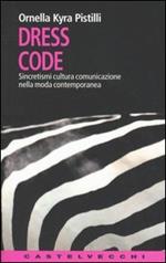 Dress code. Sincretismi cultura comunicazione nella moda contemporanea