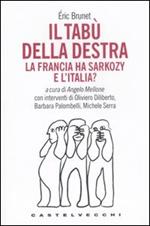 Il tabù della destra. La Francia ha Sarkozy. E l'Italia?