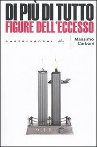 Di più di tutto. Figure dell'eccesso - Massimo Carboni - copertina