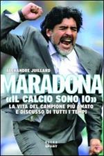 Maradona. «Il calcio sono io»