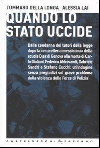 Quando lo Stato uccide - Tommaso Della Longa,Alessia Lai - copertina