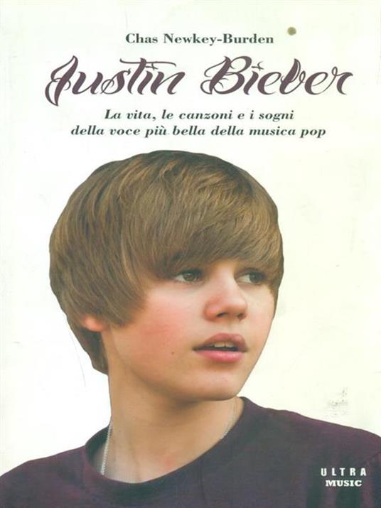 Justin Bieber. La vita, le canzoni e i sogni della voce più bella della musica pop - Chas Newkey-Burden - 6