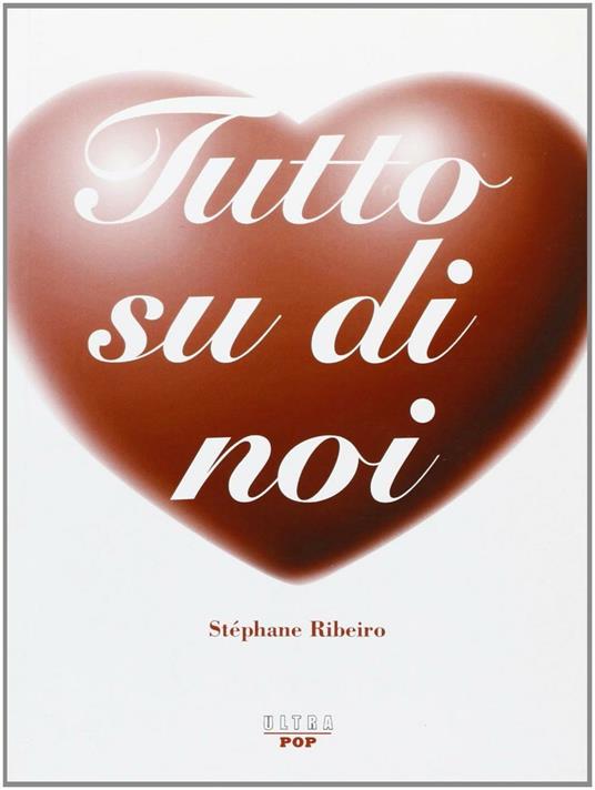 Tutto su di noi - Stéphane Ribeiro - copertina