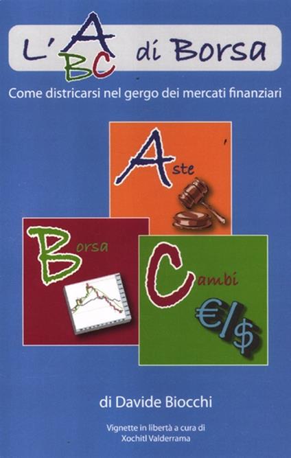 L'abc di borsa. Come districarsi nel gergo dei mercati finanziari - Davide Biocchi - copertina