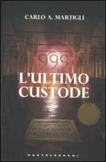  999. L'ultimo custode