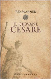 Il giovane Cesare - Rex Warner - 4