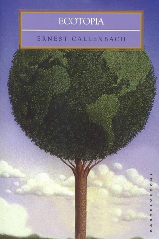 Ecotopia - Ernest Callenbach - copertina