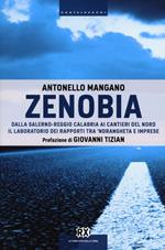 Zenobia. Dalla Salerno-Reggio Calabria ai cantieri del Nord. Il laboratorio dei rapporti tra 'ndrangheta e imprese