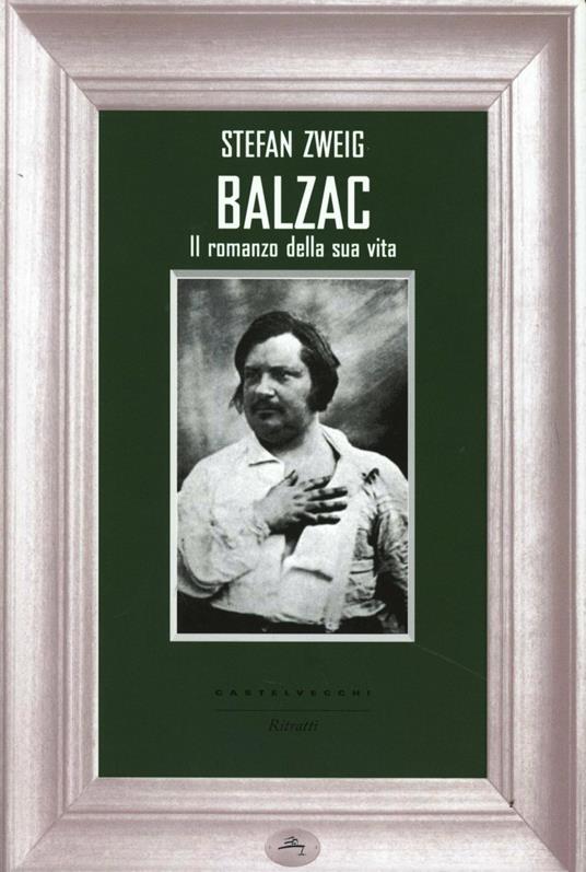 Balzac. Il romanzo della sua vita - Stefan Zweig - copertina