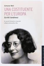 Una costituente per l'Europa. Scritti londinesi