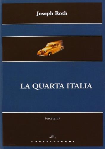 La quarta Italia - Joseph Roth - 2