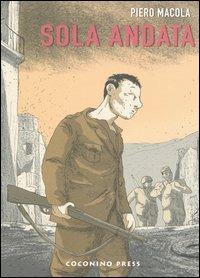 Sola andata - Piero Macola - copertina