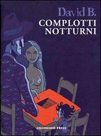 Complotti notturni - David B. - copertina