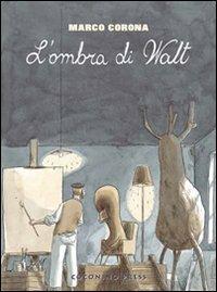 La grande depressione. L'ombra di Walt. Vol. 1 - Marco Corona - copertina