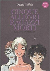 Cinque allegri ragazzi morti. Con CD Audio. Vol. 3 - Davide Toffolo - copertina