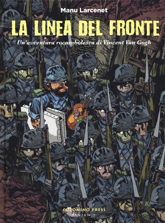 La linea del fronte. Un'avventura rocambolesca di Vincent Van Gogh - Manu Larcenet - copertina