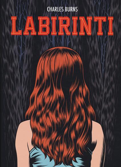 Labirinti. Vol. 1 - Charles Burns - copertina