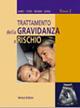 Trattamento della gravidanza a rischio - D. K. James,P. J. Steer,C. P. Weiner - copertina