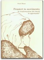 Pensieri in movimento. «La trasformazione dei vincoli in opportunità»