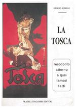 La Tosca. Resoconto attorno a quei famosi fatti