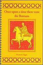 Once upon a time there were the romans