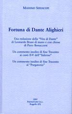 Fortuna di Dante. Una redazione della «Vita di Dante» di Leonardo Bruni di mano e con chiose di Francesco Bonaccorsi