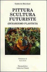 Pittura scultura futuriste (dinamismo plastico) - Umberto Boccioni - 2