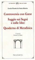 Controversia con Garat. Saggio sui segni e sulle idee. Quaderno di metafisica