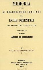 Memoria intorno ai viaggiatori italiani nelle Indie Orientali dal secolo XIII a tutto il XVI