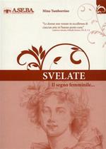 Svelate. Il segno femminile...