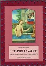 I «Tepidi lavacri». Il termalismo nella Toscana del medioevo