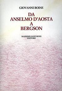 Da Anselmo d'Aosta a Bergson - Giovanni Boine - copertina