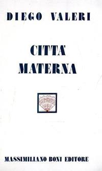 Città materna - Diego Valeri - copertina