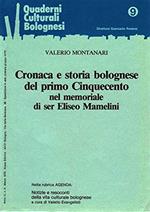 Cronaca e storia bolognese del primo Cinquecento nel memoriale di ser Eliseo Mamelini