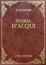 Storia d'Acqui (rist. anast. Acqui, 1878)