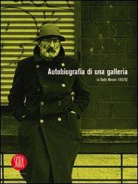 Autobiografia di una galleria. Lo Studio Marconi 1965-1992 - Natalia Aspesi,Giorgio Marconi - copertina