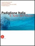 Padiglione Italia. L'arte del vivere. Esposizione universale 2005 di Aichi