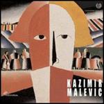 Kazimir Malevic. Oltre l'astrazione. Oltre la figurazione