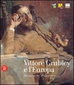 Vittore Grubicy e l'Europa. Alle radici del divisionismo