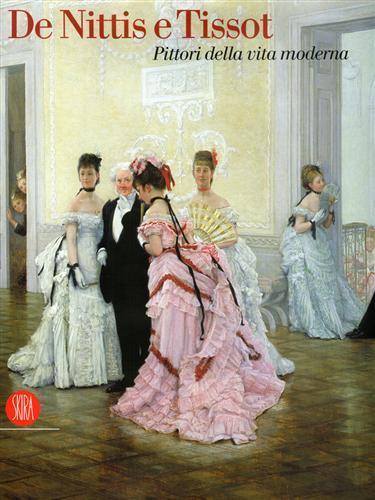 De Nittis e Tissot. Pittori della vita moderna. Catalogo della mostra (Barletta, 12 marzo-2 luglio 2006) - copertina