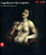 Capolavori da scoprire. La collezione Borromeo. Catalogo della mostra (Milano, 23 novembre 2006-9 aprile 2007)