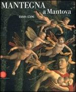 Mantegna a Mantova. 1460-1506. Catalogo della mostra (Mantova, 16 settembre 2006-14 gennaio 2007)