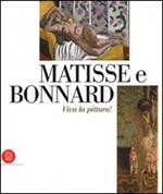 Matisse e Bonnard. Viva la pittura! Catalogo della mostra (Roma, 6 ottobre 2006-4 febbraio 2007)