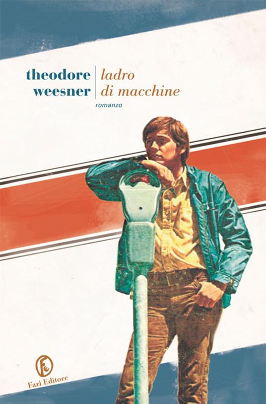 Ladro di macchine - Theodore Weesner,Giacomo Cuva - ebook