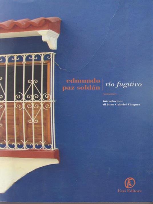 Rìo Fugitivo - Edmundo Paz Soldán - copertina